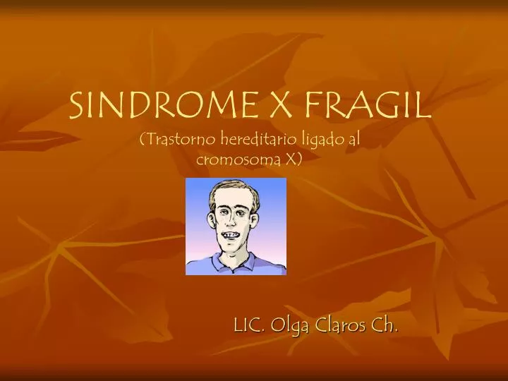 sindrome x fragil trastorno hereditario ligado al cromosoma x