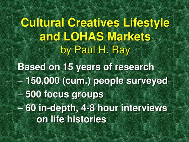 cultural creatives lifestyle and lohas markets by paul h ray