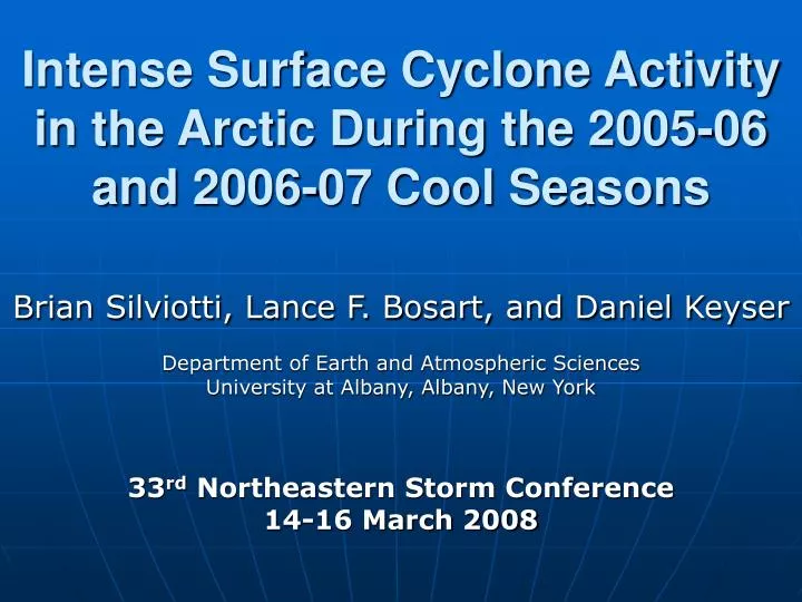 intense surface cyclone activity in the arctic during the 2005 06 and 2006 07 cool seasons