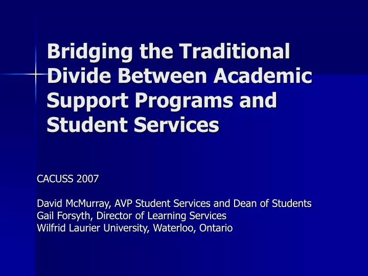 bridging the traditional divide between academic support programs and student services