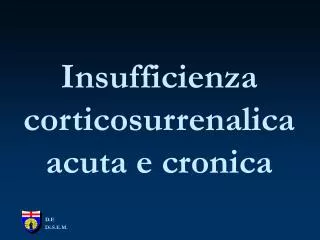 Insufficienza corticosurrenalica acuta e cronica