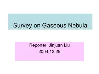 Survey on Gaseous Nebula