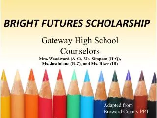 BRIGHT FUTURES SCHOLARSHIP