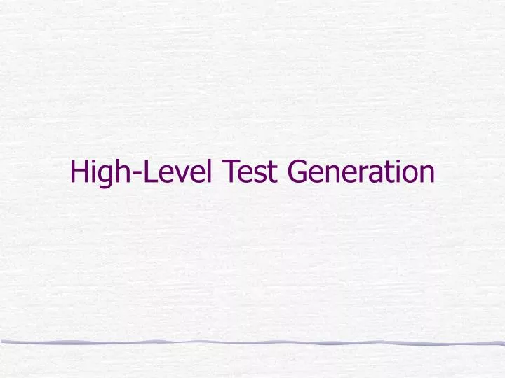 high level test generation