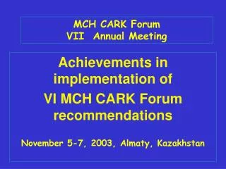 MCH CARK Forum VII Annual Meeting