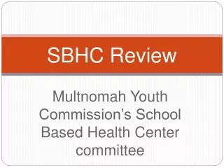 SBHC Review