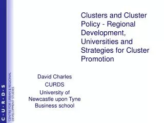 Clusters and Cluster Policy - Regional Development, Universities and Strategies for Cluster Promotion