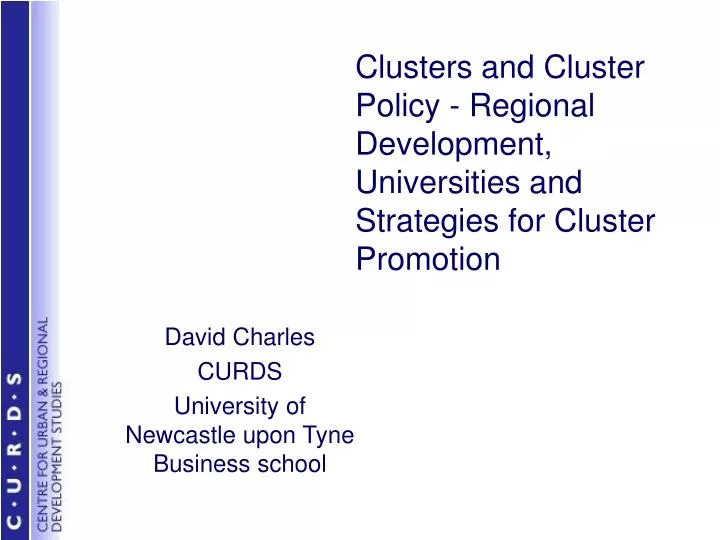 clusters and cluster policy regional development universities and strategies for cluster promotion