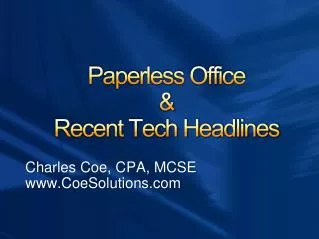 Paperless Office &amp; Recent Tech Headlines