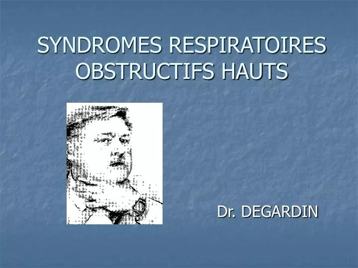 syndromes respiratoires obstructifs hauts