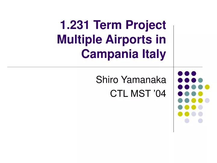 1 231 term project multiple airports in campania italy