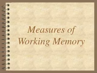 Measures of Working Memory