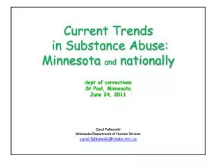 Current Trends in Substance Abuse: Minnesota and nationally dept of corrections St Paul, Minnesota June 24, 2011