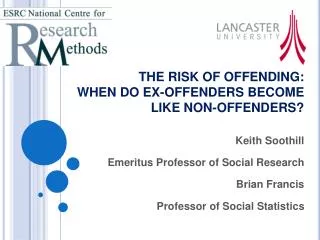THE RISK OF OFFENDING: WHEN DO EX-OFFENDERS BECOME LIKE NON-OFFENDERS ?