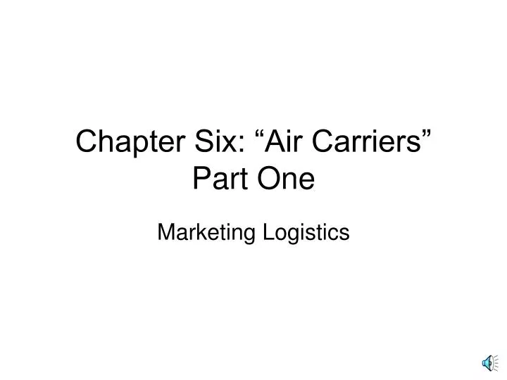 chapter six air carriers part one
