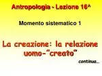Antropologia - Lezione 16^ - slide 1