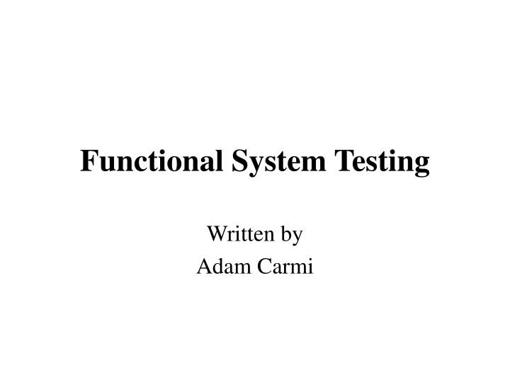 functional system testing
