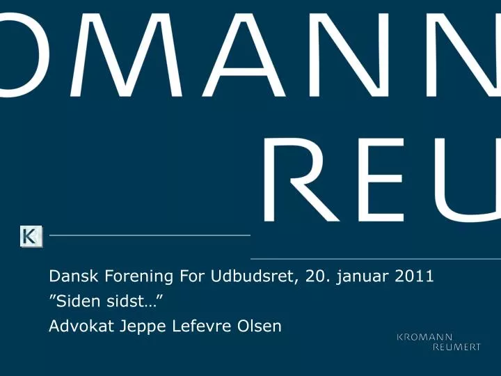 dansk forening for udbudsret 20 januar 2011 siden sidst advokat jeppe lefevre olsen