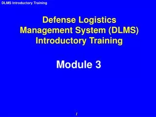 Defense Logistics Management System (DLMS) Introductory Training