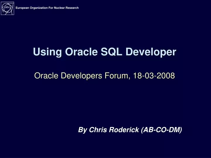 using oracle sql developer oracle developers forum 18 03 2008