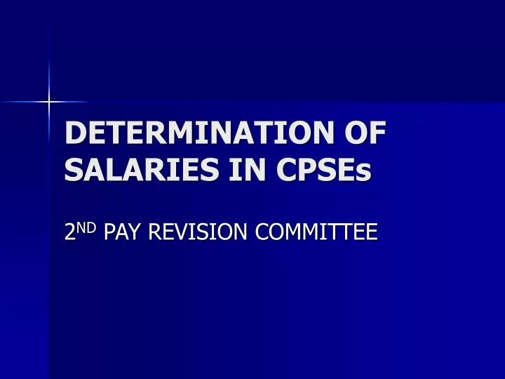 determination of salaries in cpses
