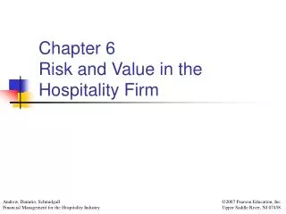 Chapter 6 Risk and Value in the Hospitality Firm