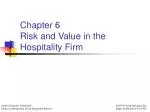 Chapter 6 Risk and Value in the Hospitality Firm - slide 1