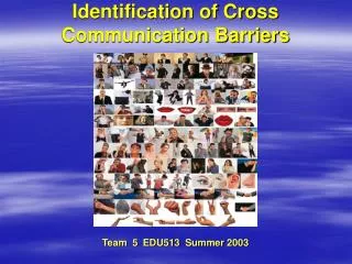 Identification of Cross Communication Barriers