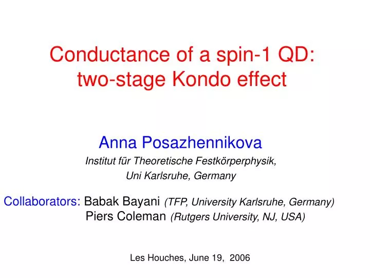 conductance of a spin 1 qd two stage kondo effect
