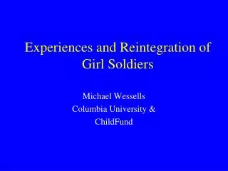 Experiences and Reintegration of Girl Soldiers