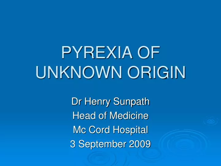 pyrexia of unknown origin