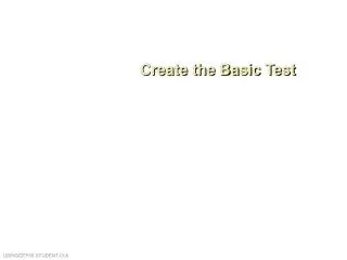 Create the Basic Test