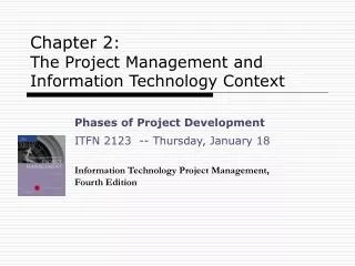 Chapter 2 : The Project Management and Information Technology Context