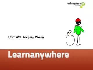 Unit 4C: Keeping Warm