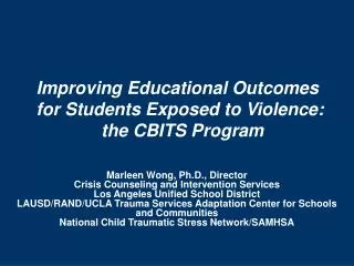 Improving Educational Outcomes for Students Exposed to Violence: the CBITS Program