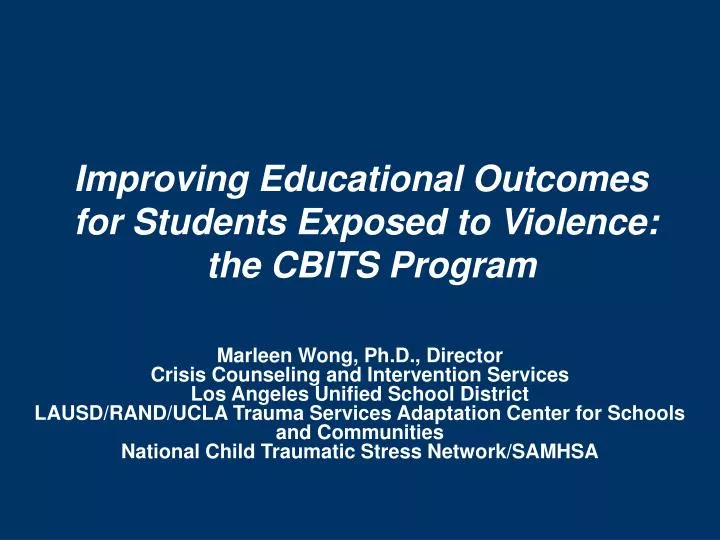 improving educational outcomes for students exposed to violence the cbits program