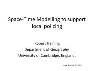 Space-Time Modelling to support local policing