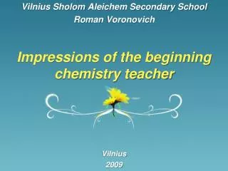 Impressions of the beginning chemistry teacher