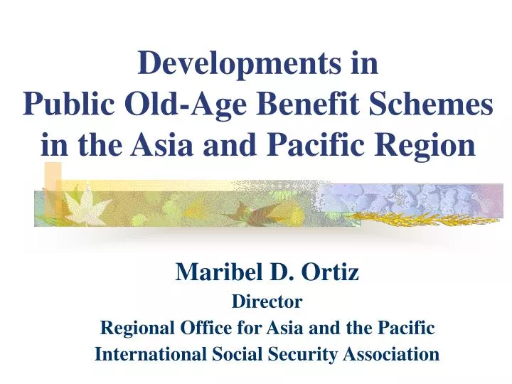 developments in public old age benefit schemes in the asia and pacific region
