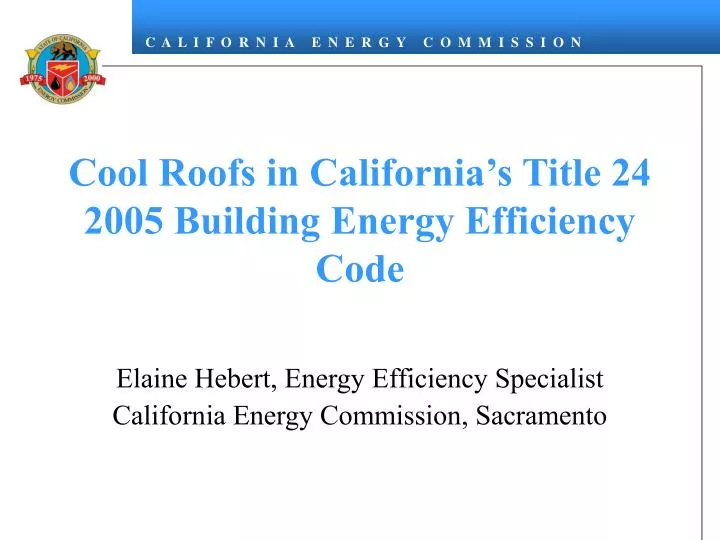 cool roofs in california s title 24 2005 building energy efficiency code