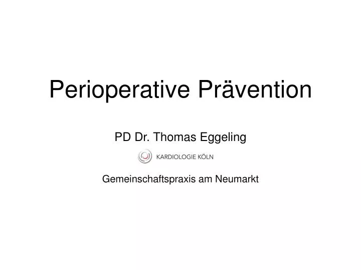 perioperative pr vention pd dr thomas eggeling gemeinschaftspraxis am neumarkt