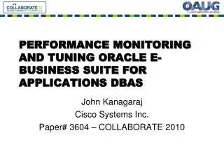 PERFORMANCE MONITORING AND TUNING ORACLE E-BUSINESS SUITE FOR APPLICATIONS DBAS