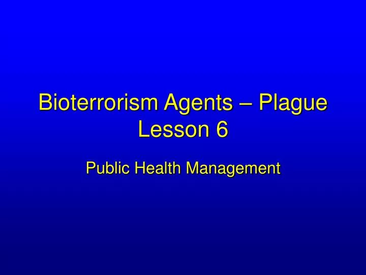 bioterrorism agents plague lesson 6