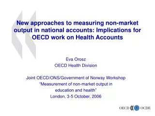 New approaches to measuring non-market output in national accounts: Implications for OECD work on Health Accounts