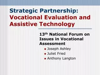 Strategic Partnership: Vocational Evaluation and Assistive Technology