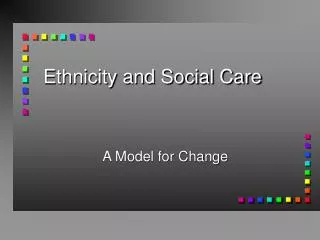Ethnicity and Social Care