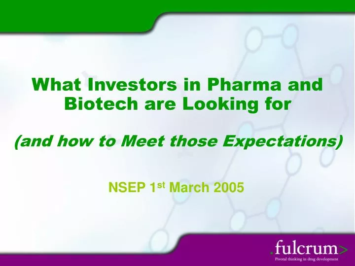 what investors in pharma and biotech are looking for and how to meet those expectations