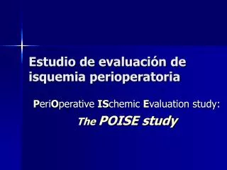 Estudio de evaluación de isquemia perioperatoria
