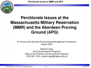 Perchlorate Issues at the Massachusetts Military Reservation (MMR) and the Aberdeen Proving Ground (APG)