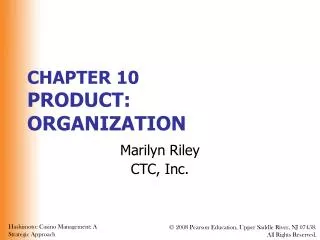 CHAPTER 10 PRODUCT: ORGANIZATION